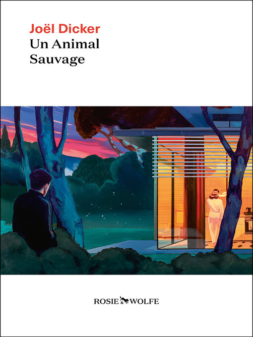 Title details for Un animal sauvage--Nouveauté Joël Dicker 2024 by Joël Dicker - Available